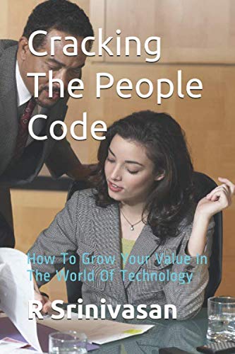 Cracking The People Code: How To Grow Your Value In The World Of Technology Business, Finance & Career