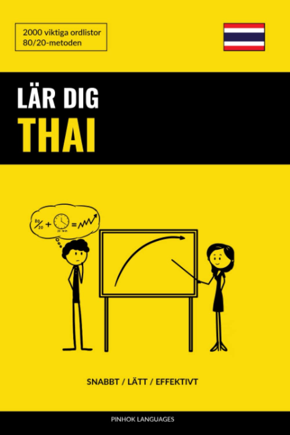 Lär dig Thai - Snabbt / Lätt / Effektivt: 2000 viktiga ordlistor Foreign Languages ​​& Dictionaries