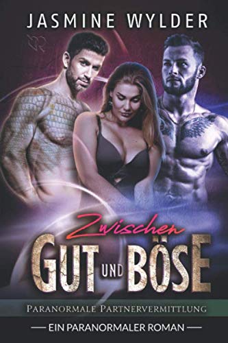 Zwischen Gut und Böse: Ein paranormaler Roman book