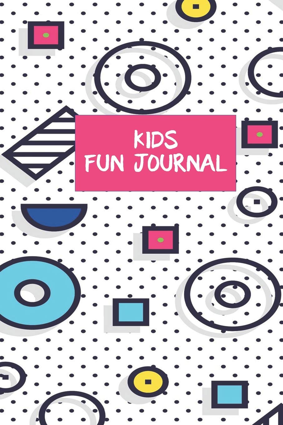 Kids Fun Journal: For Writers and Artists book