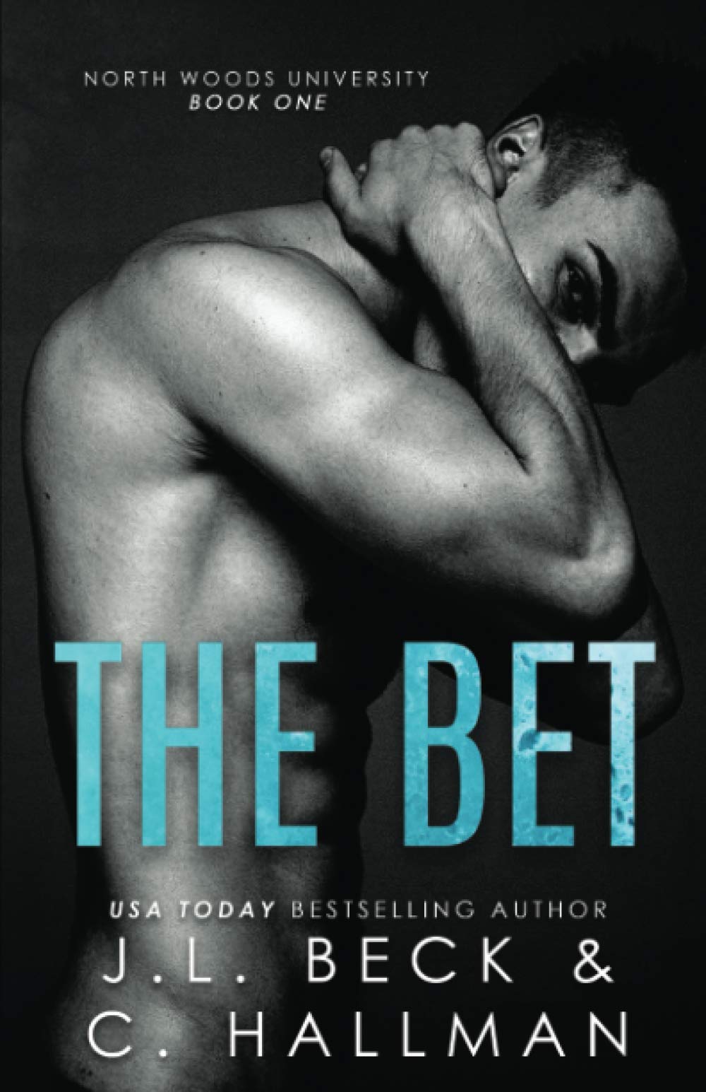 The Bet: A Bully Romance (North Woods University, Band 1) New Adult