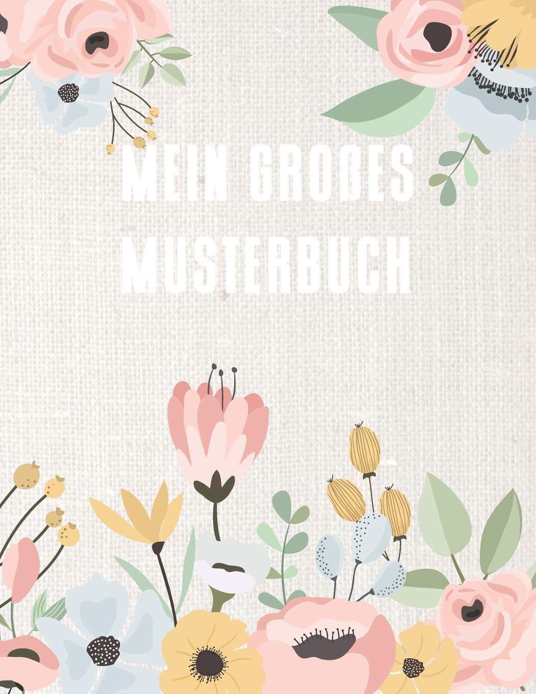 Mein großes Musterbuch: kariertes Notizbuch für eigene Stickmuster - zum Reinmalen - Punch Needle Muster - mit Inhaltsverzeichnis - Blumen – 150 Seiten - ca. DIN A4 Hobbies & Crafts