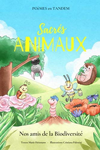Sacrés ANIMAUX: Nos amis de la biodiversite (Poemes en Tandem, Band 1) Novels & Short Stories