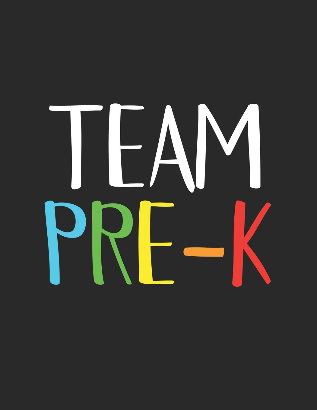 Team Pre-K: A Pre Kindergarten Teacher Classroom & Instruction Planner, A Class Organizer With 120 Pages Education & Training