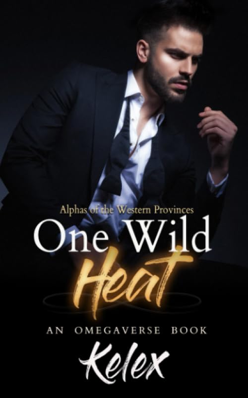 One Wild Heat: An MPREG Omegaverse Book (Alphas of the Western Provinces, Band 1) LGBTQ+