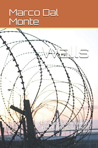 Walls: How European union Faces Migrant crisis Law