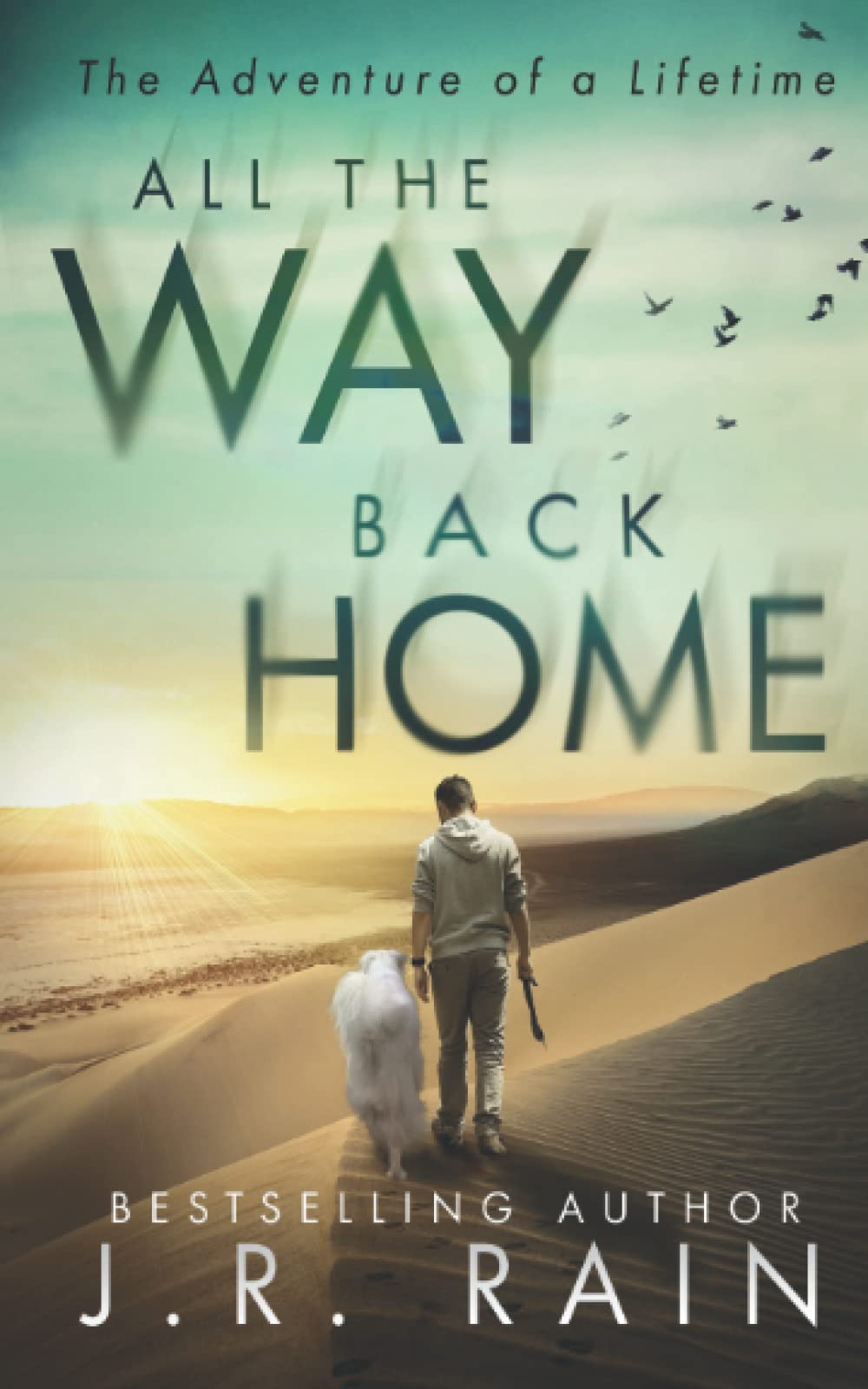 All the Way Back Home (J.R. Rain Standalone Novels, Band 5) Action & Adventure