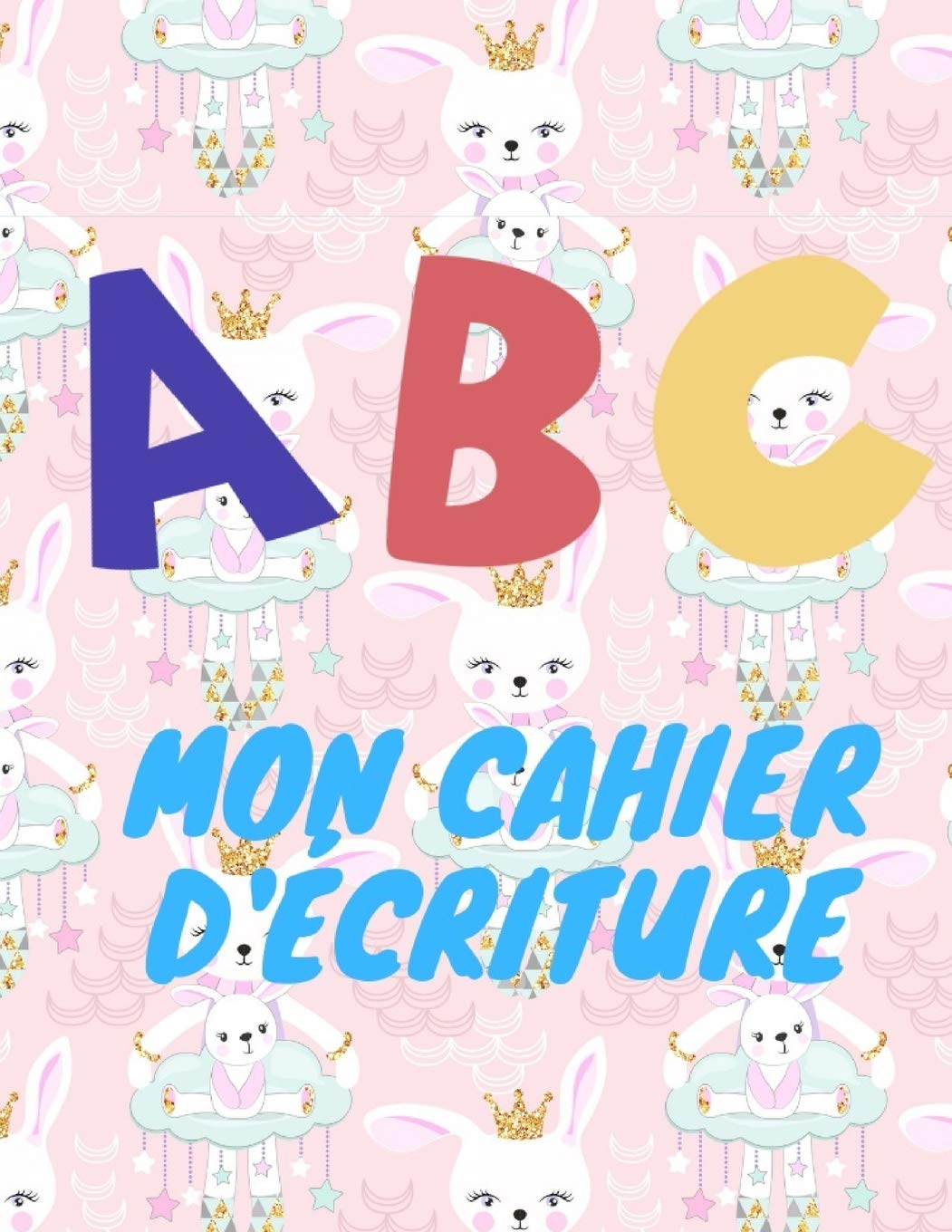 ABC mon cahier d’écriture Reading Aloud & Learning to Read