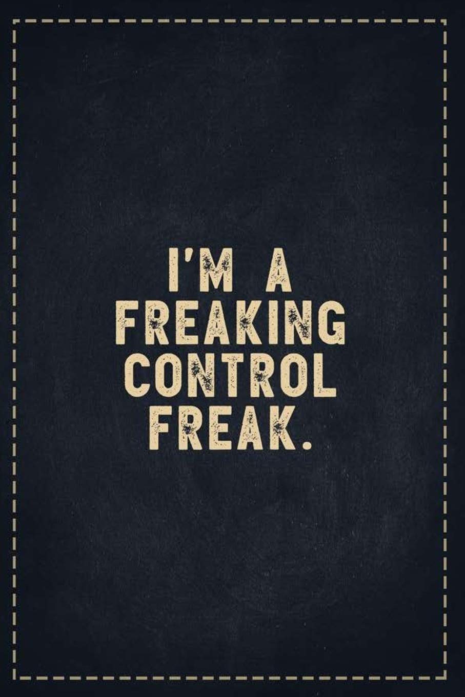 The Funny Office Gag Gifts: I'm a Freaking Control Freak. Composition Notebook Lightly Lined Pages Daily Journal Blank Diary Notepad 6x9 Learning & Reference
