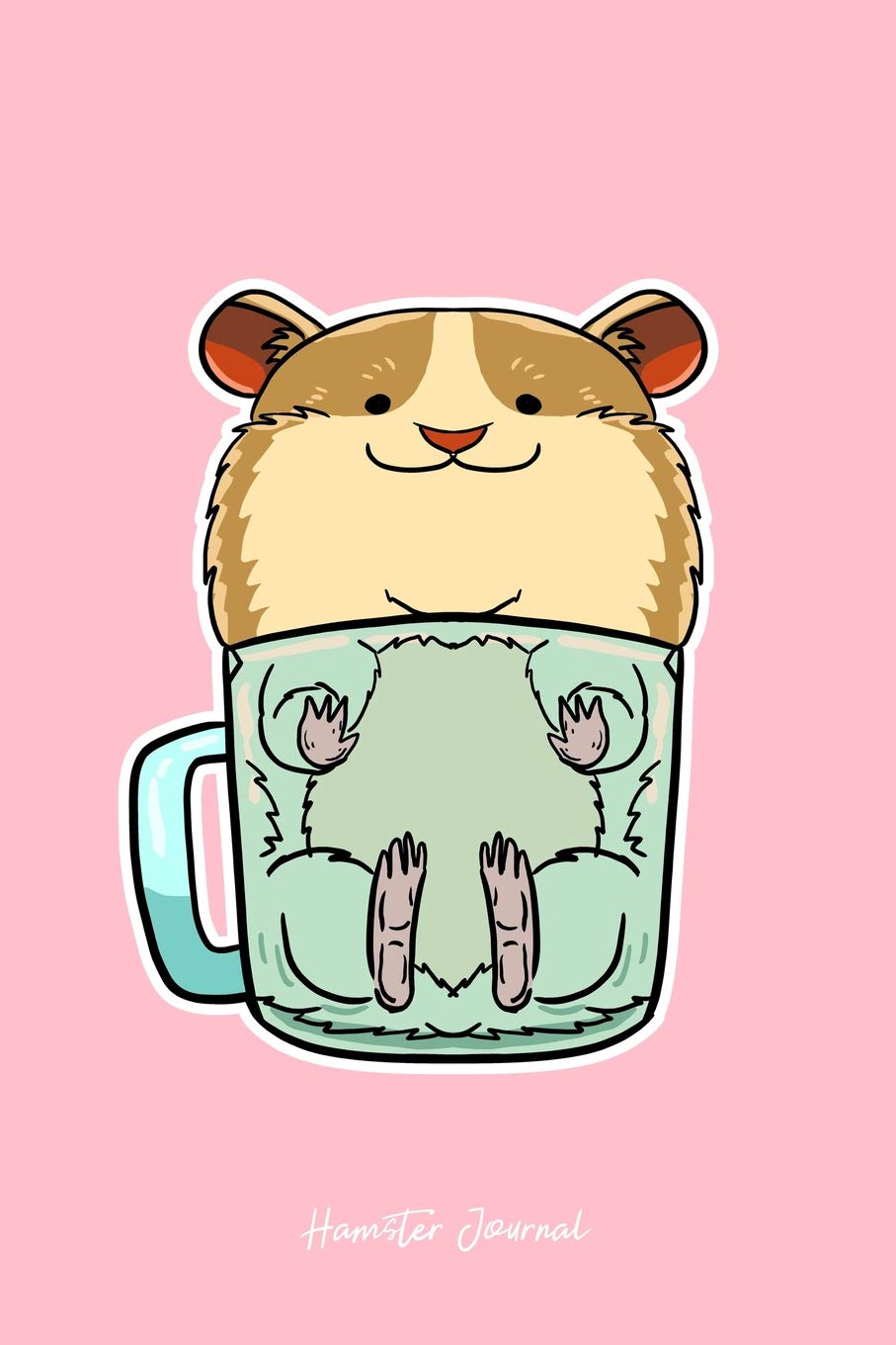 Hamster Journal: Lined Journal - Hamster in a Cup Cute Animal Hammy Owner Pet Lover Gift - Pink Ruled Diary, Prayer, Gratitude, Writing, Travel, Notebook For Men Women - 6x9 120 pages - Ivory Paper Books