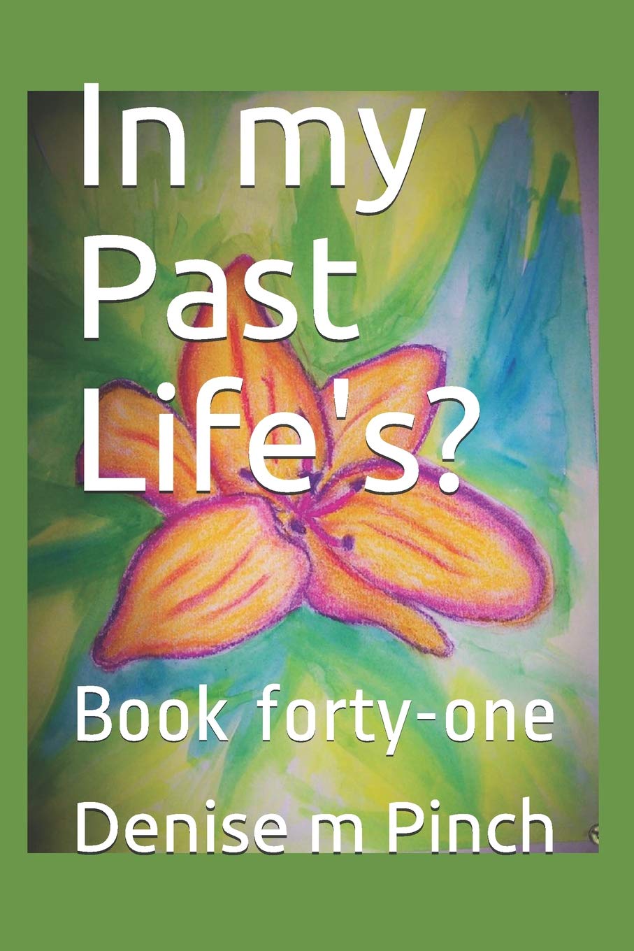 In my Past Life's?: Book forty-one Politics & Society