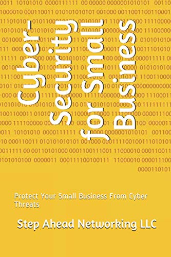 Cyber-Security for Small Business: Protect Your Small Business From Cyber Threats book
