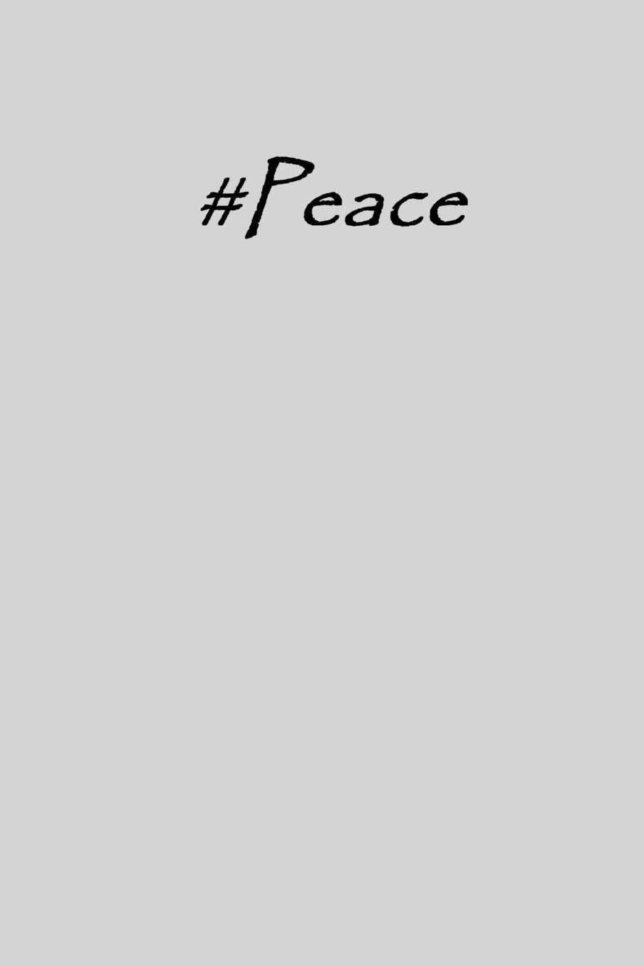 #PEACE: Inspirational and Motivational Journal/Notebook - 128 Lined pages in a 6x9 inch Softcover Notebook (Hashtag Word) Essays & Short Stories