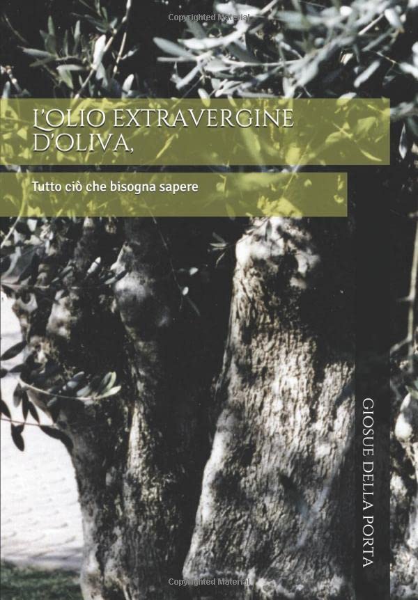 L'olio extravergine d'oliva,: Tutto ciò che bisogna sapere book