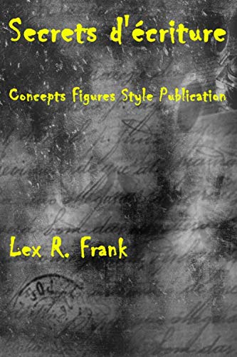 Secrets d'écriture: Concepts - Figures - Style - Publication: Écrivez votre propre roman Film, Art & Culture