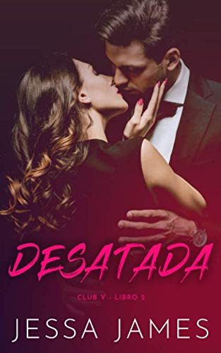 Desatada: (Novela romántica contemporánea) (Club V, Band 2) Contemporary literature