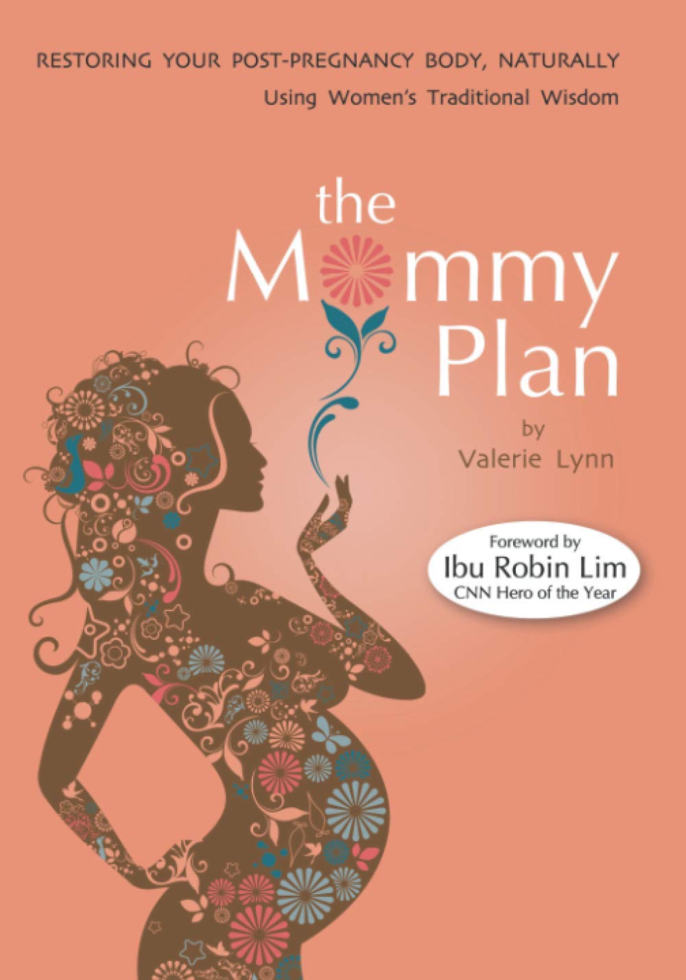 The Mommy Plan, Restoring Your Post-Pregnancy Body Naturally, Using Women's Traditional Wisdom book