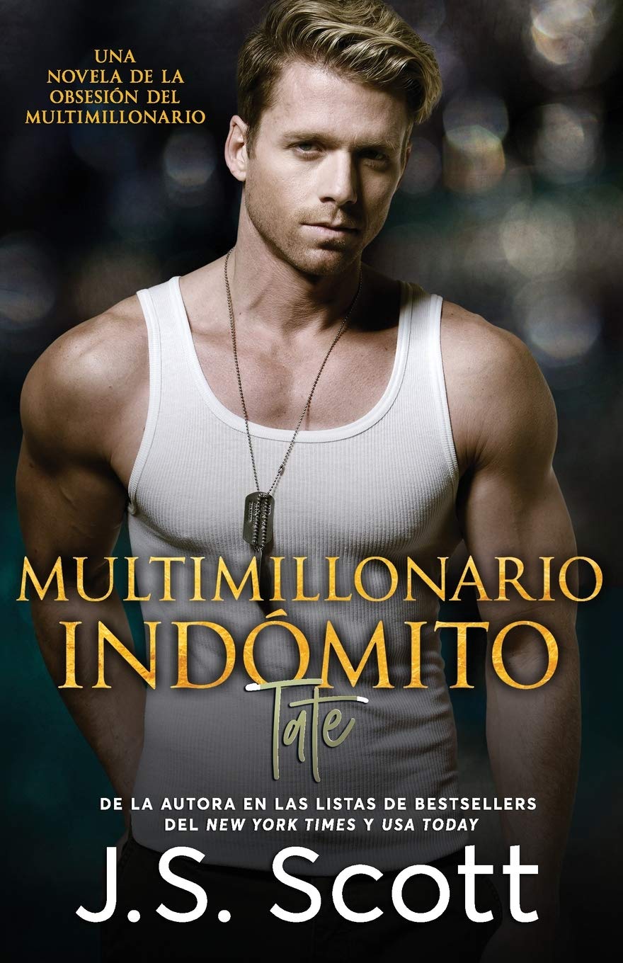 Multimillonario Indómito ~ Tate:: La Obsesión del Multimillonario ~ Libro 7 New Adult