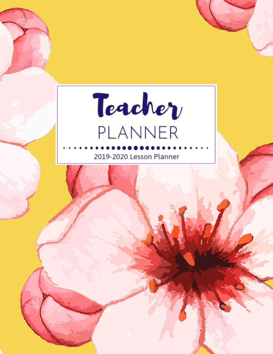 Teacher Planner 2019-2020: Teacher's Lesson Planner and Calendar (July 2019 through June 2020) Books
