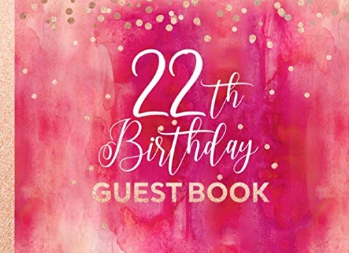 22th Birthday Guest Book: Guestbook For Women - Pink Red Rose Gold Glitter Sparkle - Blank Unlined Pages To Write / Sign In - Anniversary Party Celebration Keepsake Journal For Her Parents & Children