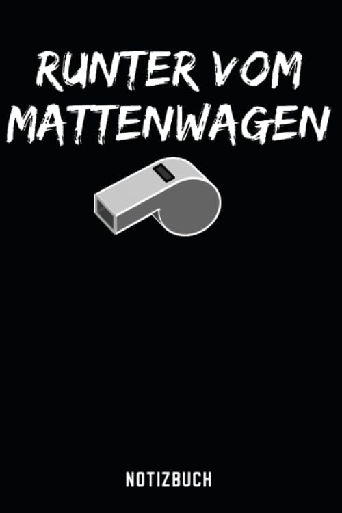 Runter vom Mattenwagen Notizbuch: | Lustige Geschenkidee für Lehrer oder Geschenk für Referendare die Sport studiert haben oder im Referendariat nach ... und Journal | 110 Seiten liniert 6'x9' Books