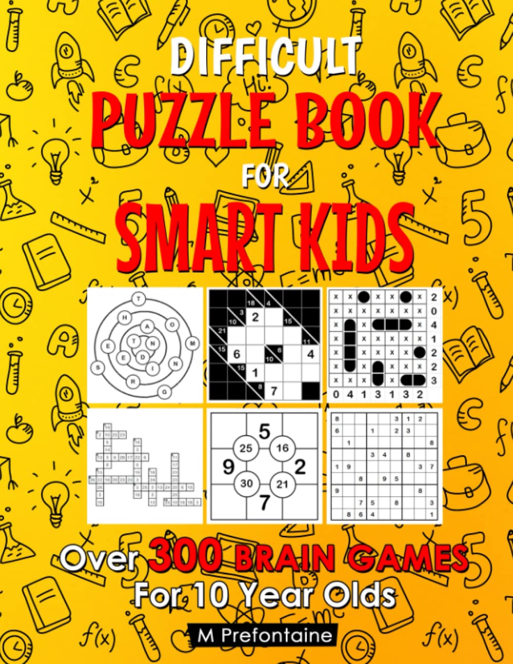 Difficult Puzzle Book For Smart Kids: Over 300 Brain Games For 10 Year Olds (Thinking Books for Kids, Band 5) Tiptoi & Games