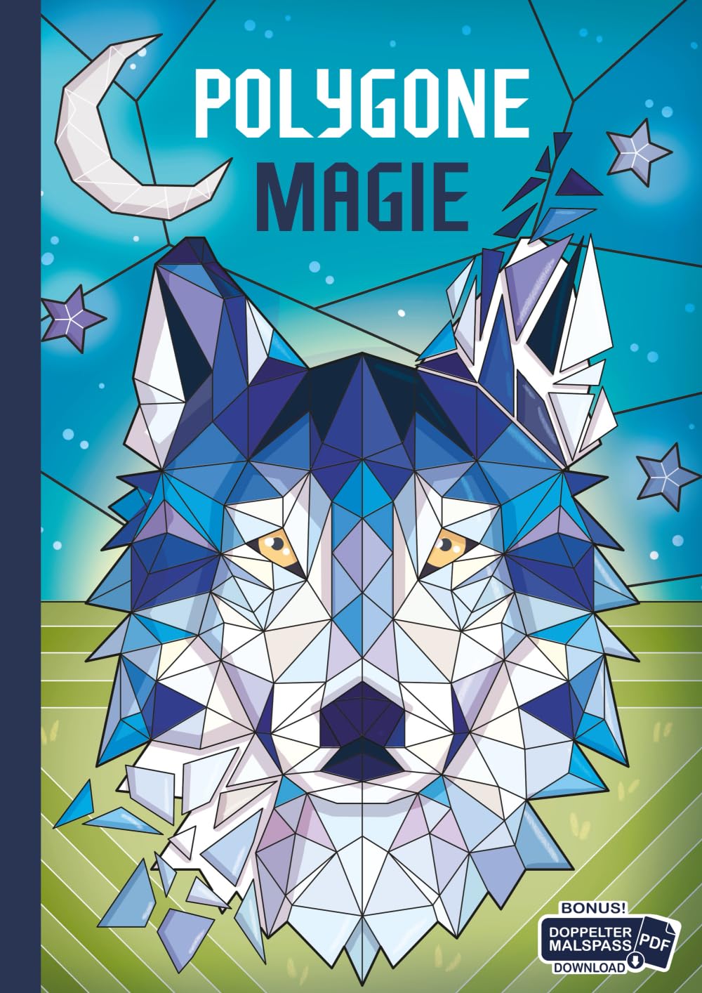 Polygone Magie: Das etwas andere Malbuch mit 50 tollen polygonen Tieren für Kinder ab 10+ Jahren zum Ausmalen und als Kopiervorlage für PädagogInnen. Books