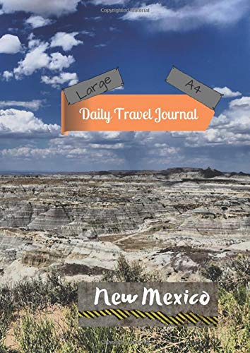 Large A4 Daily Travel Journal New Mexico: Today's Adventures, Tomorrow's Memories book
