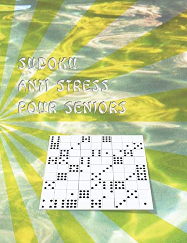 SUDOKU ANTI STRESS POUR SENIORS: 200 grilles Sudoku Domino - Niveau Très Facile - Album Grand Format - 1 Grille par Page - Solutions à la fin Leisure & Fun