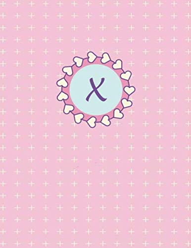 X: Monogram initial X notebook for girls, cute glossy pink cover perfect for diary, note taking, daily planner, journal, hearts, cute, frame, ... cute pattern (Pink Monograms, Band 23) Essays & Short Stories