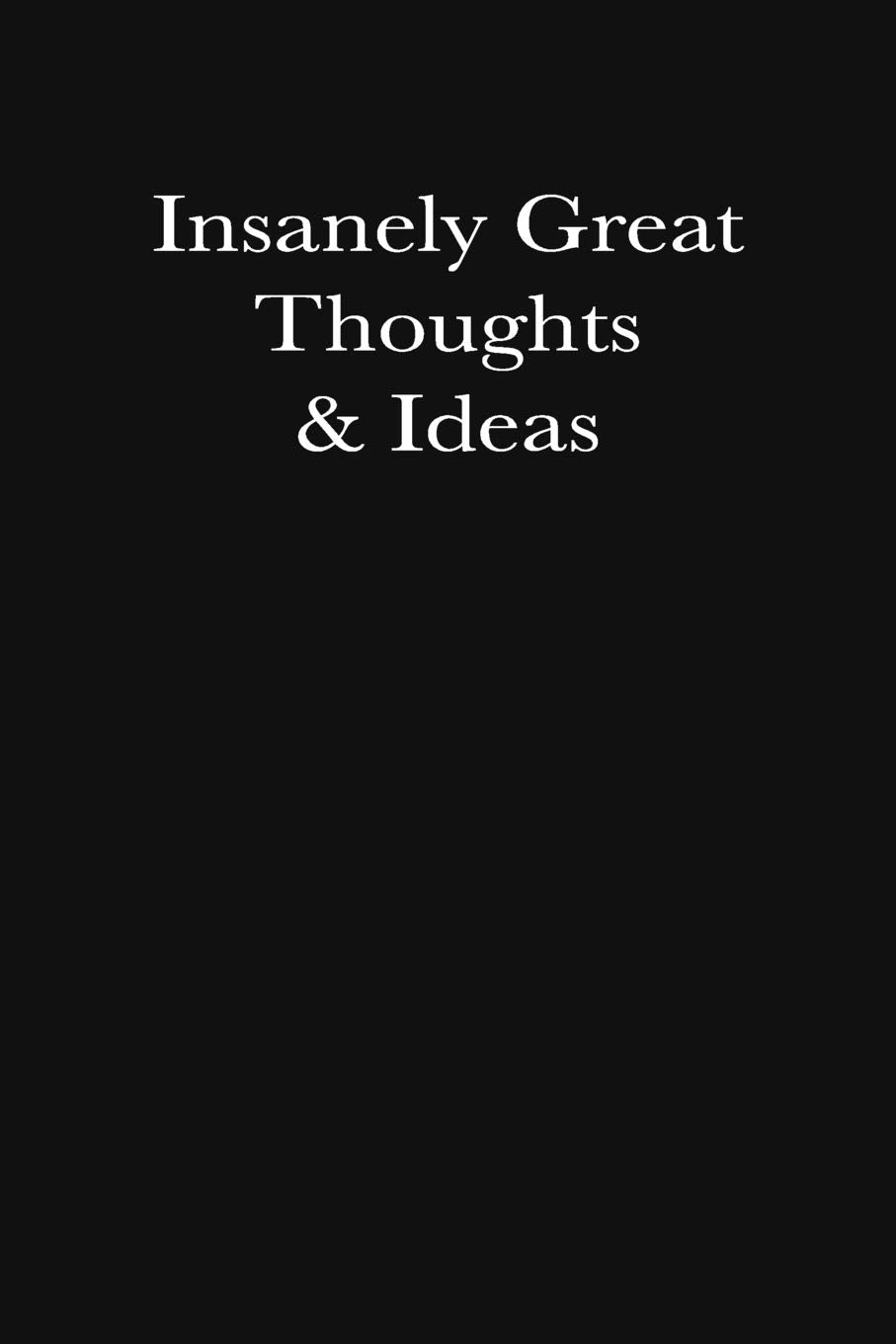 Insanely Great Thoughts & Ideas: Blank Lined Journal: Funny Office Notebooks For Coworkers Business, Finance & Career