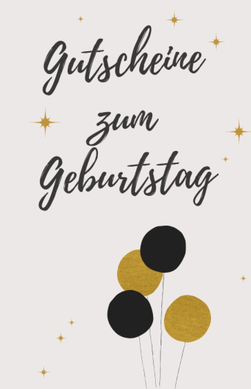 Gutscheine zum Geburtstag: Gutscheinbuch zum Selbst Ausfüllen als Geburtstagsgeschenk | Blanko Gutscheine zum Verschenken (Geburtstag Ideen, Band 1) Lifestyle