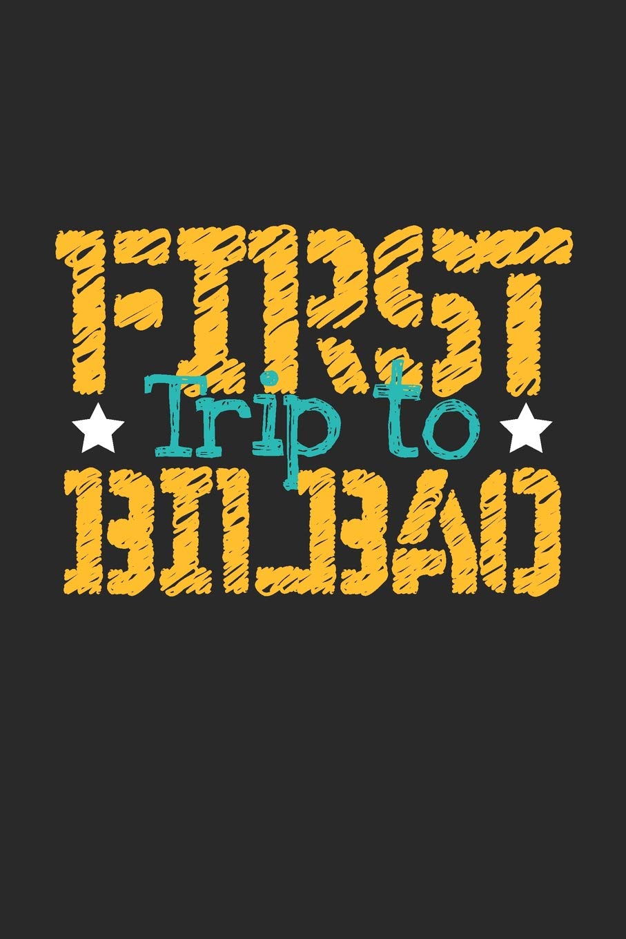 First Trip To Bilbao: 6x9 Blank Composition Notebook perfect gift for your Trip to Bilbao for every Traveler Books