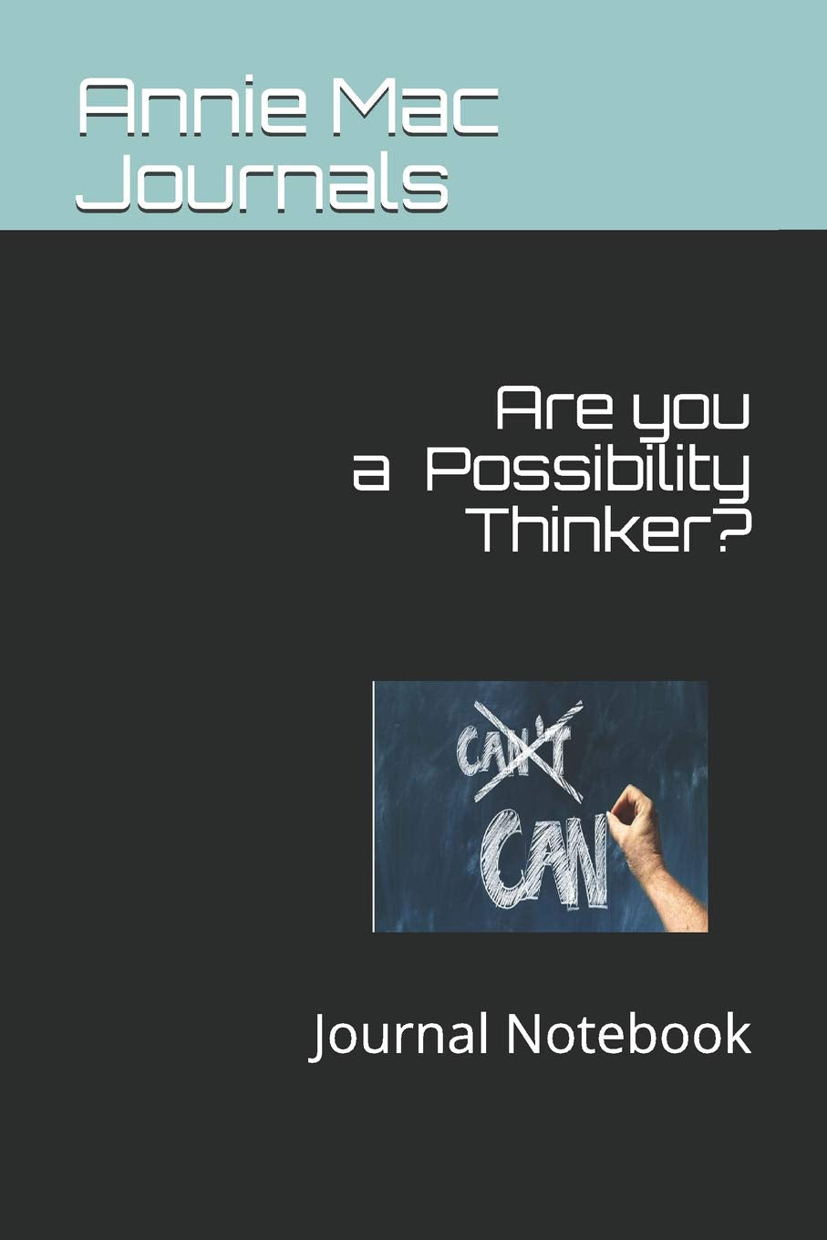 Are you are Possibility Thinker?: Journal Notebook (Glass Half Full Series, Band 1012) Business, Finance & Career