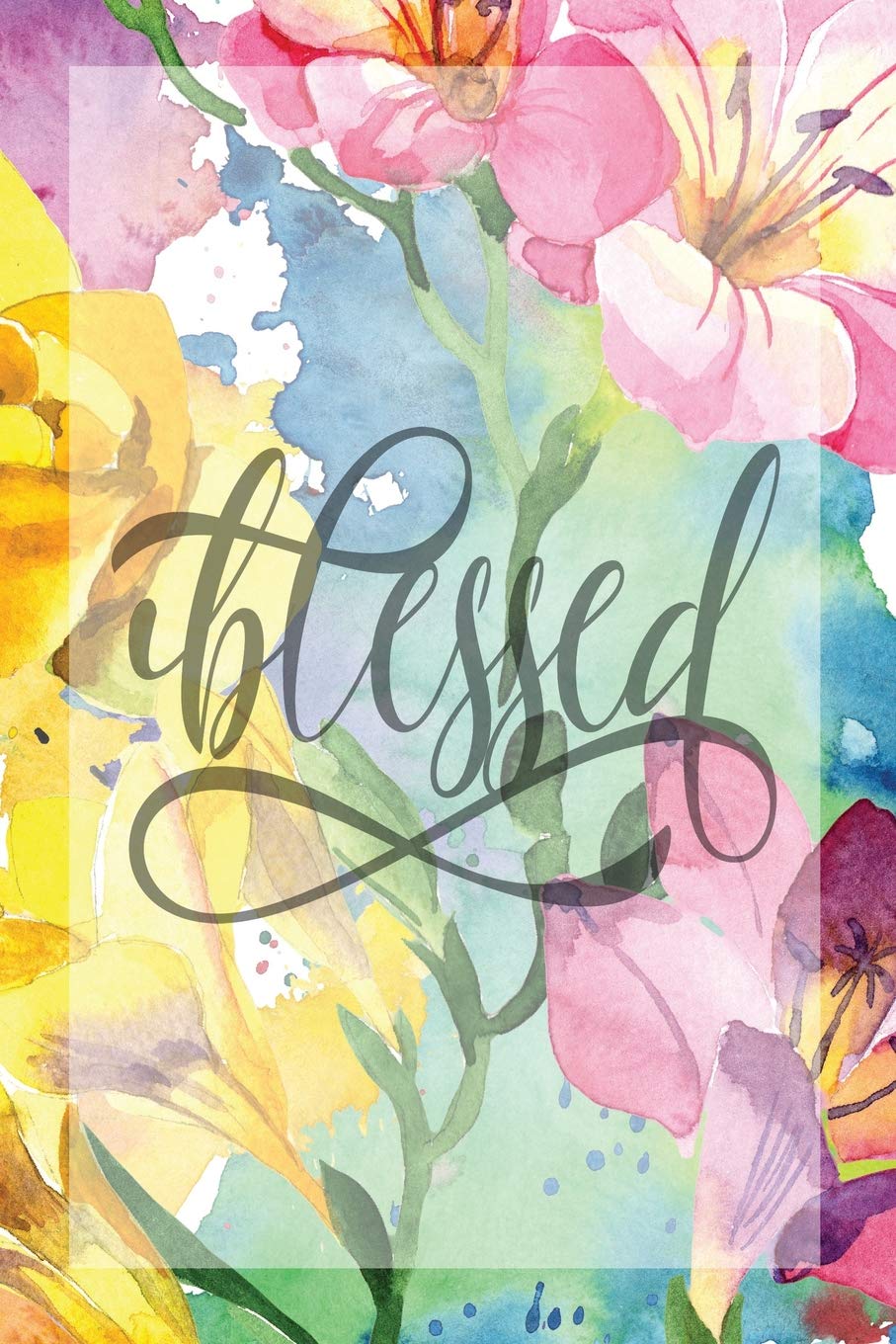 My Sermon Notes Journal: Blessed | 100 Days to Record, Remember, and Reflect | Scripture Notebook | Prayer Requests | Floral (Inspirational Quotes & Verses, Band 33) Books