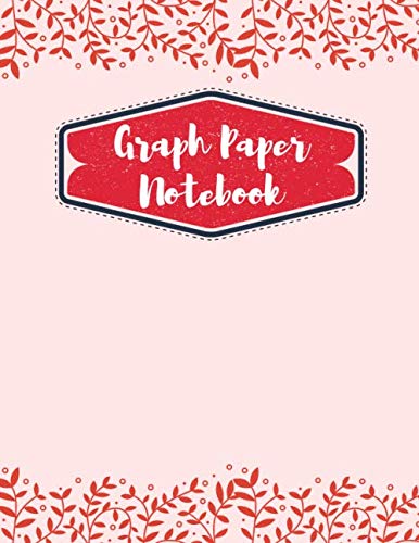 Graph Paper Notebook: Squared Graphing Plain Notebook 8.5 x 11,Composition Books,College Ruled Paper,Journal Grid Paper (Volumn 8) Mathematics