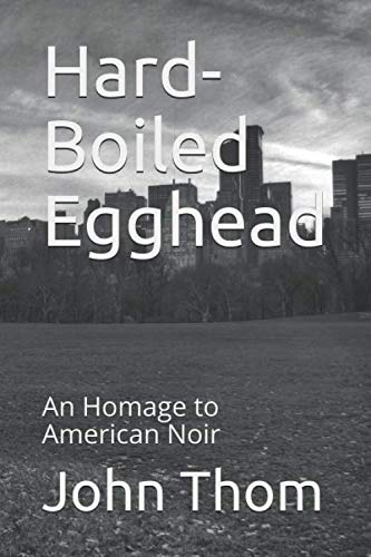 Hard-Boiled Egghead: An Homage to American Noir Detective & CSI