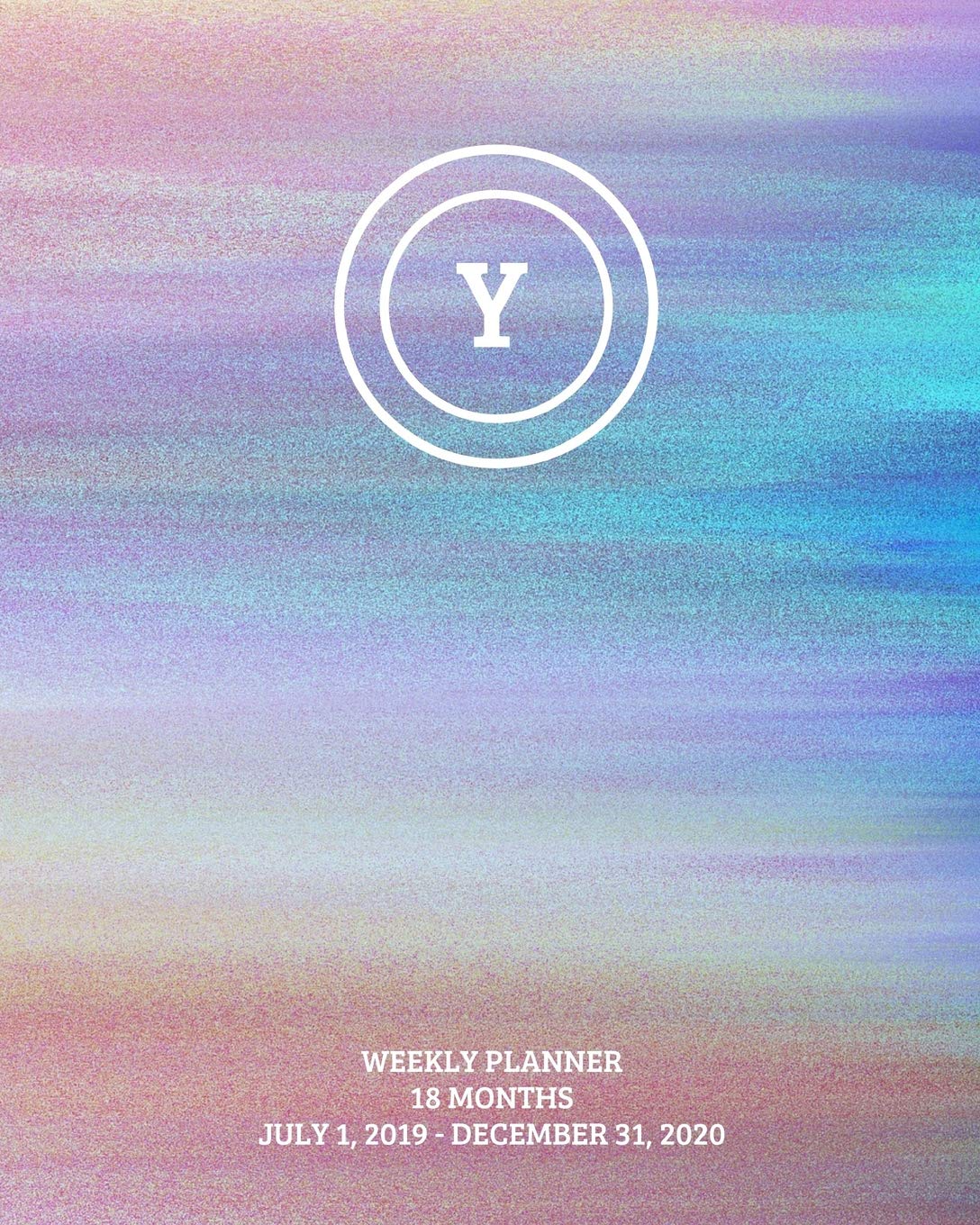 Weekly Planner: Initial, letter Y; 18 months; July 1, 2019 - December 31, 2020; 8" x 10" Mathematics