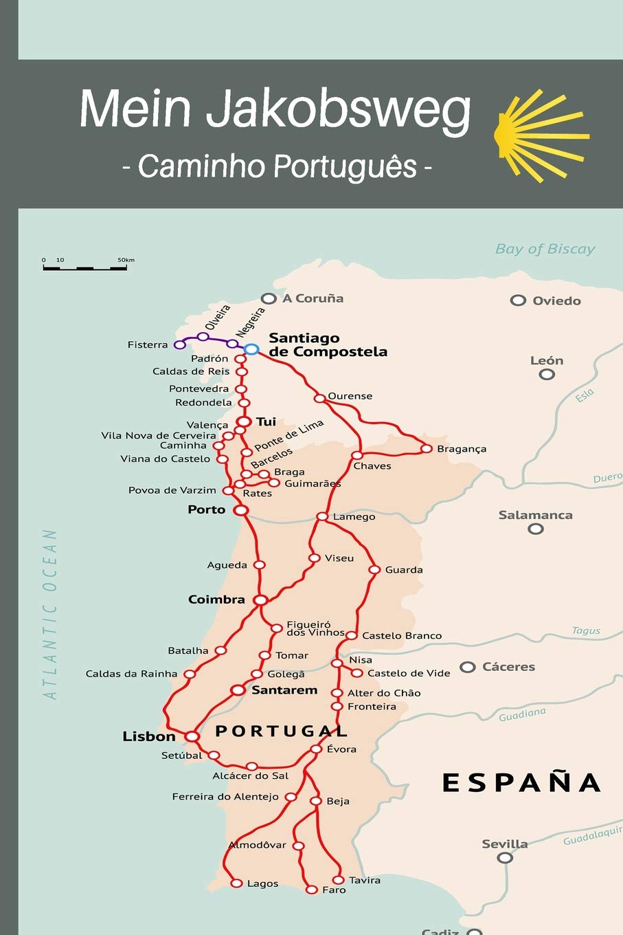 MEIN JAKOBSWEG: Notizbuch für Pilger auf dem Caminho Português | zur Vorbereitung und als Pilgertagebuch auf dem Pilgerweg Travel Guides