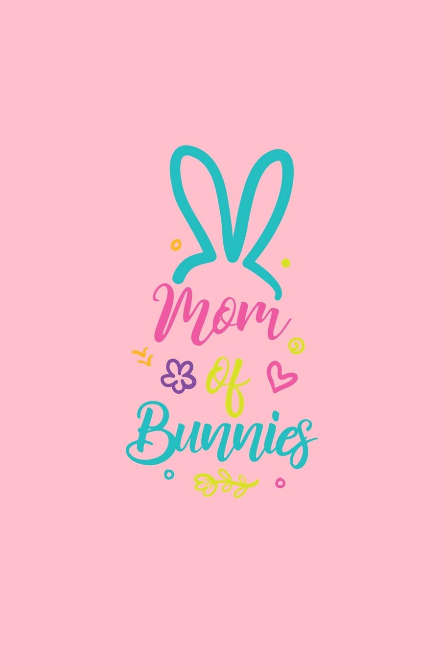 Mom Of Bunnies: Dot Grid Journal - Mom Of Bunnies Black Fun-ny Rabbit Bunny Animal Mom Gift - Pink Dotted Diary, Planner, Gratitude, Writing, Travel, Goal, Bullet Notebook - 6x9 120 pages Books
