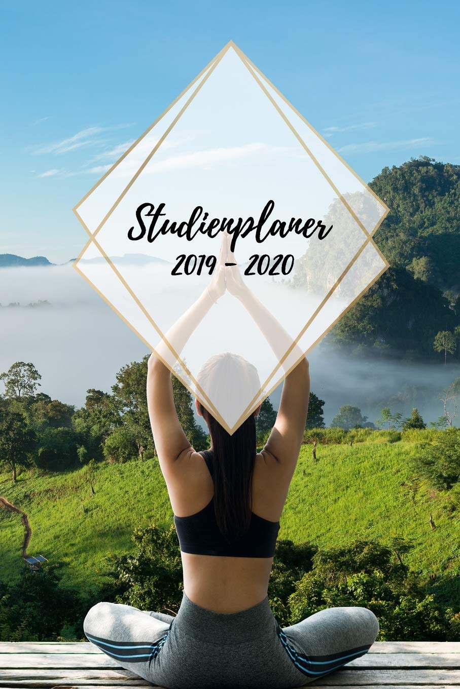 Studienplaner 2019-2020: Der minimalistische Studienplaner für dein Studium mit Kontaktliste, Passwörter, To Do Liste, Kalender von Sep. 2019 - Okt. 2020, Softcover, Motiv: Yoga Learning & Reference