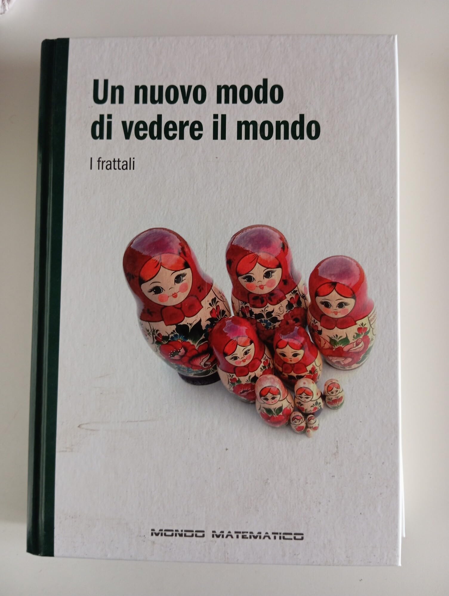 Un nuovo modo di vedere il mondo. I frattali. Books