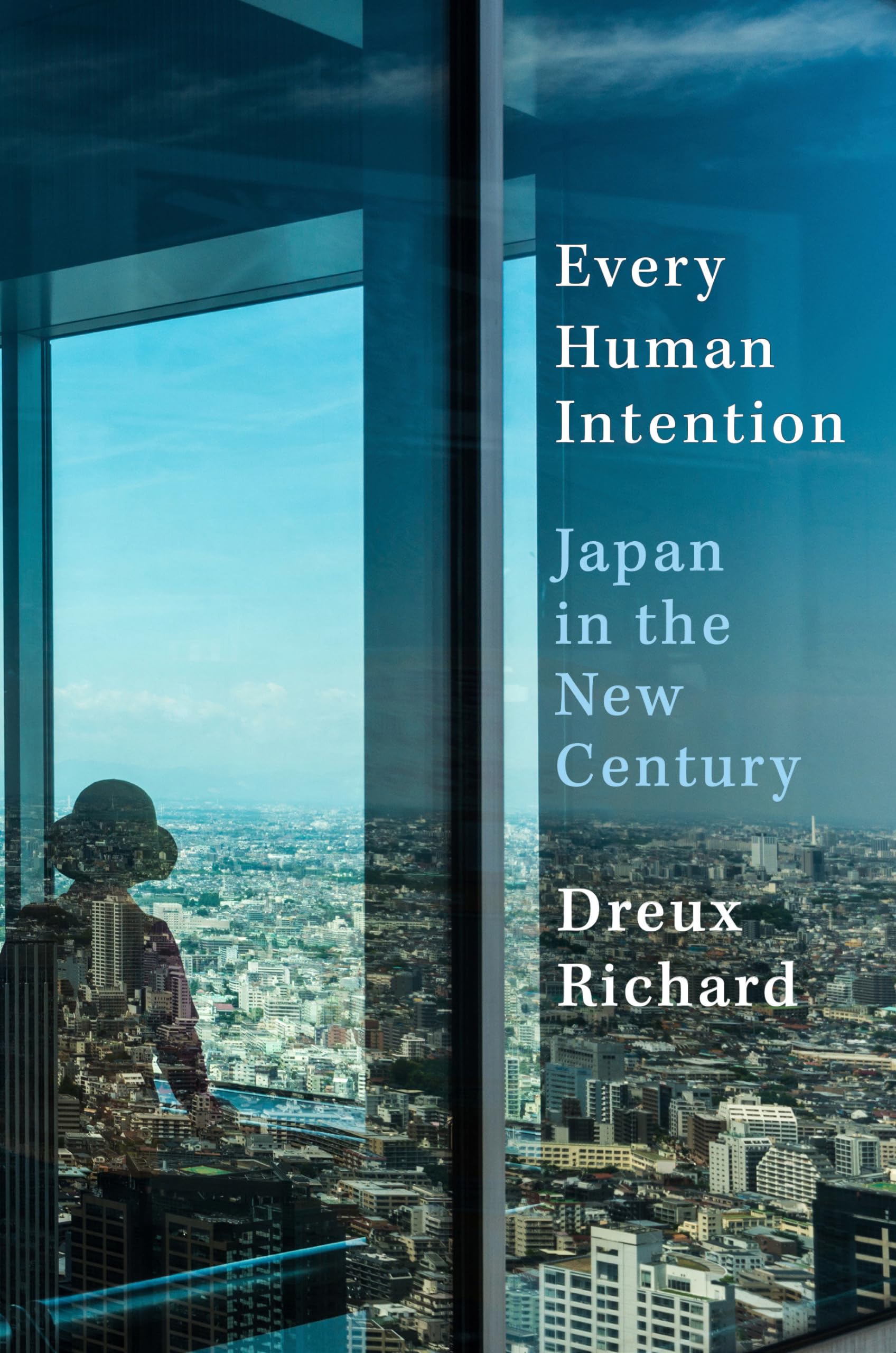 Every Human Intention: Japan in the New Century Social Sciences