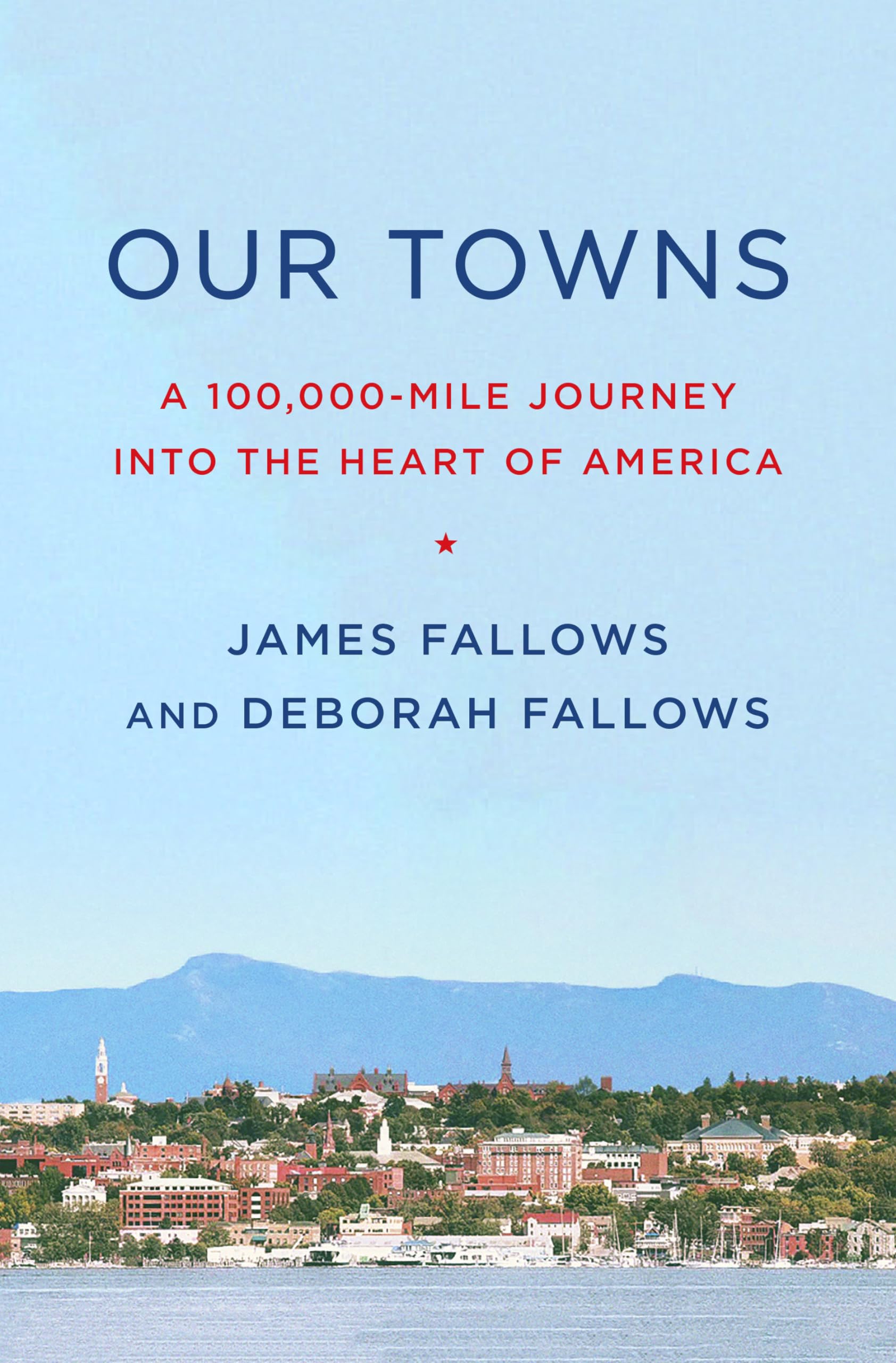 Our Towns: A 100,000-Mile Journey Into the Heart of America book