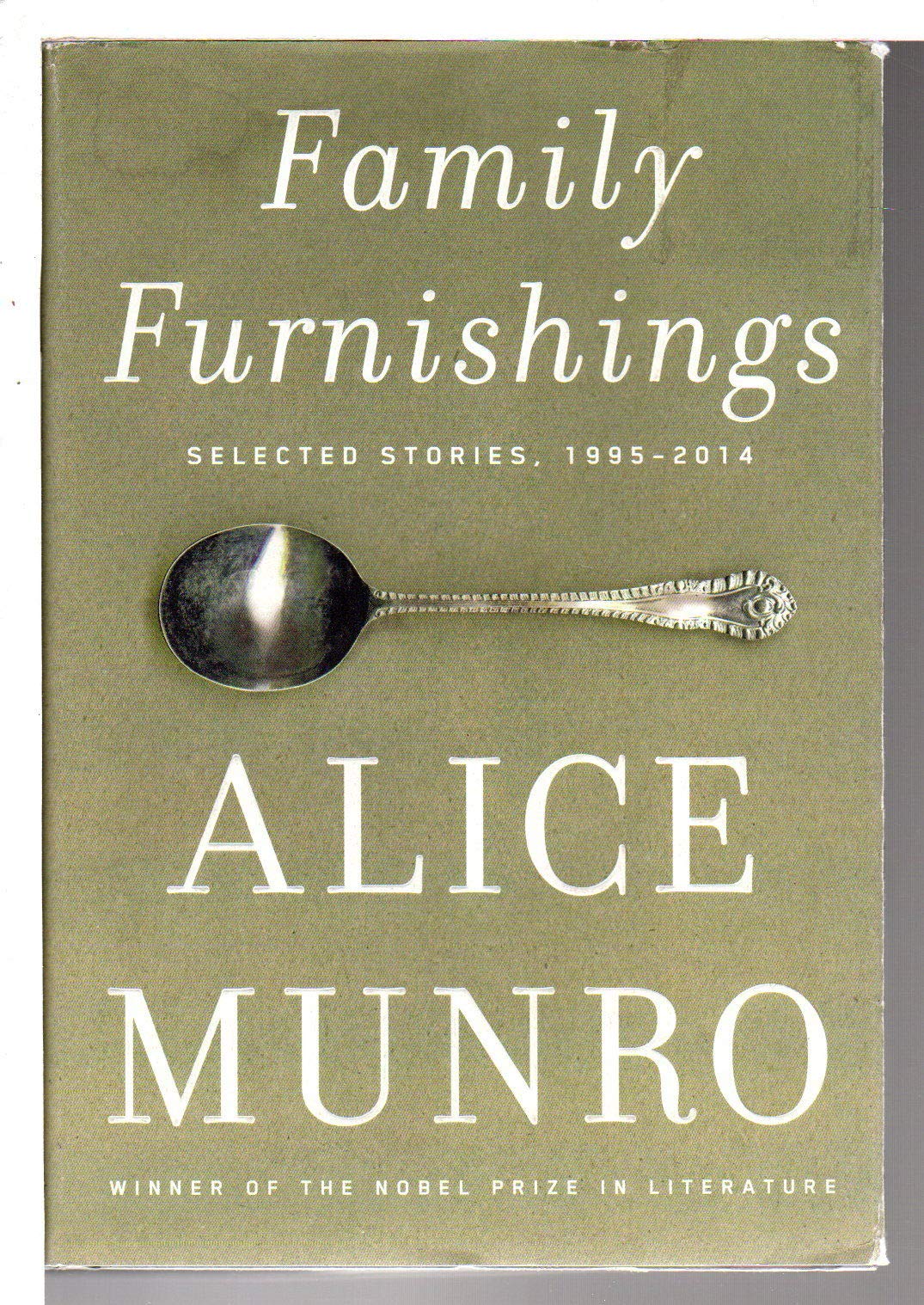 Family Furnishings: Selected Stories, 1995-2014 Essays & Short Stories