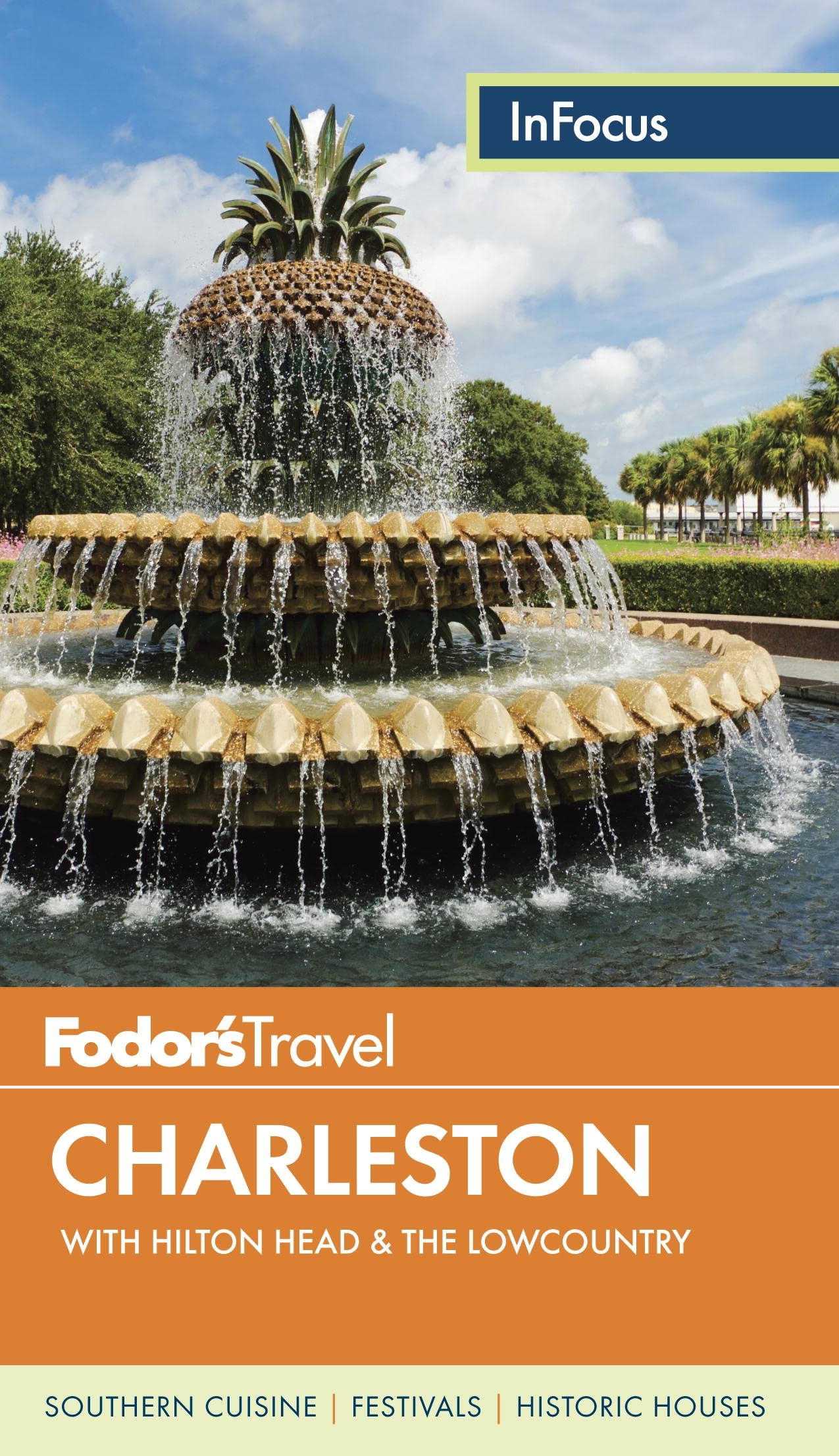 Fodor's in Focus Charleston: With Hilton Head & the Lowcountry Leisure, Home & Garden