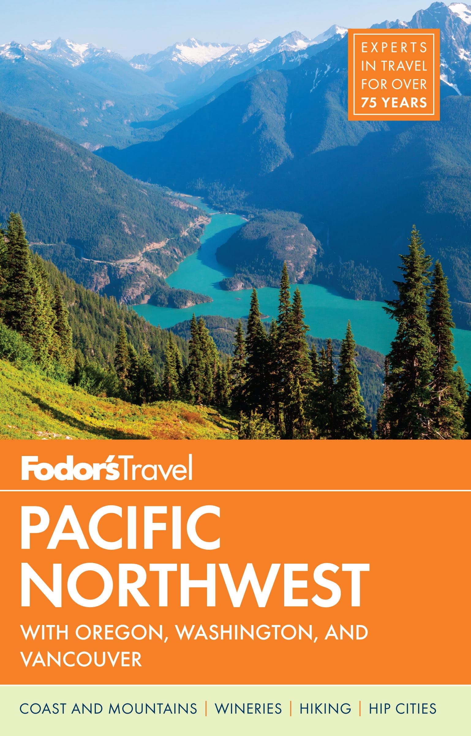 Fodor's Pacific Northwest: With Oregon, Washington & Vancouver Leisure, Home & Garden