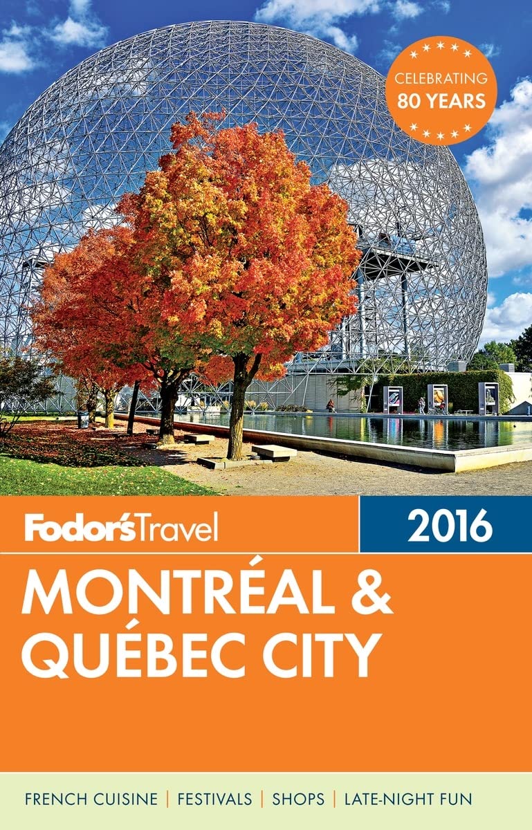 Fodor's Montreal & Quebec City (Full-color Travel Guide, 28, Band 28) Leisure, Home & Garden