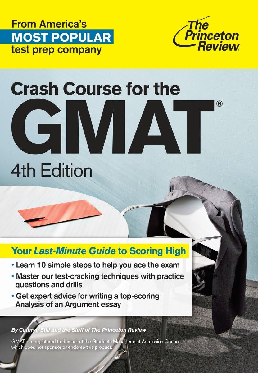 Crash Course for the GMAT, 4th Edition (Graduate School Test Preparation) Business, Finance & Career