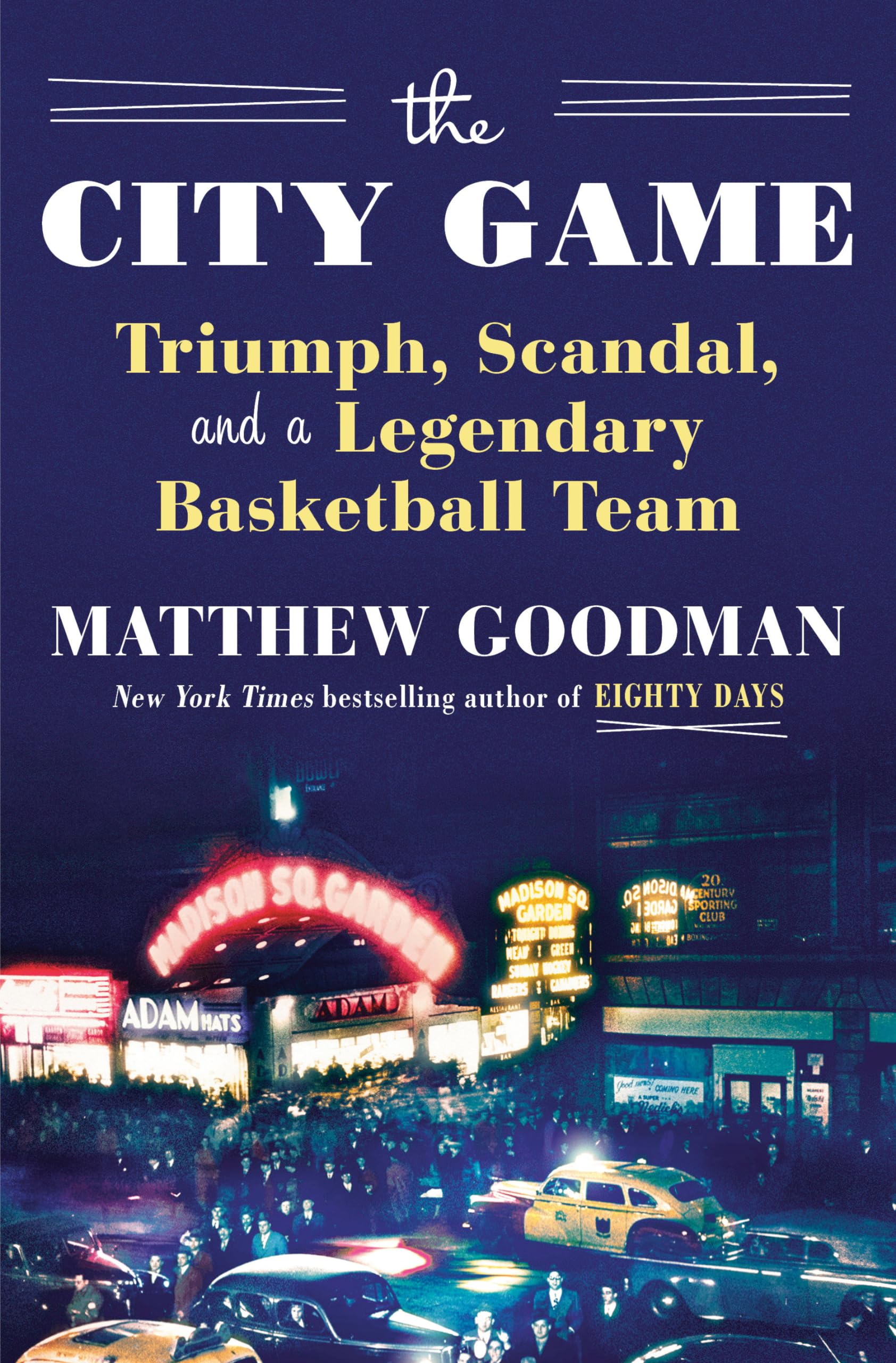 The City Game: Triumph, Scandal, and a Legendary Basketball Team Sports